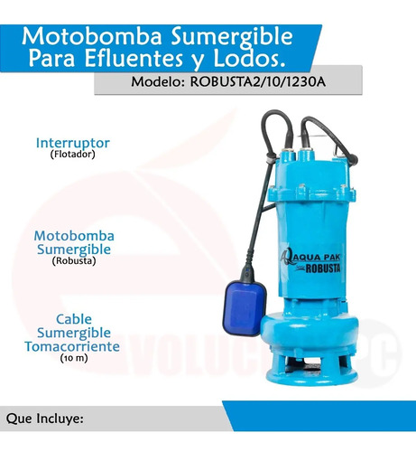 Bomba sumergible Aqua Pak Robusta 2/10/1230A, peso del paquete 21960 g