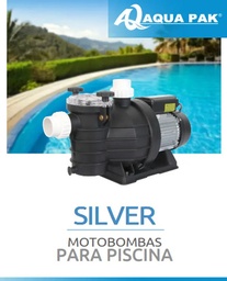 X10 Bomba Recirculadora para Piscina, Aqua Pak Serie SILVER, 1.5 HP, 1 FASE, 115 Volts